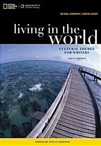 National Geographic Reader: Living in the World: Cultural Themes for Writers (with eBook Printed Access Card) (Paperback)
