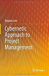 Cybernetic Approach to Project Management (Hardcover, 2013)