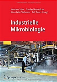 Industrielle Mikrobiologie (Paperback, 2013)