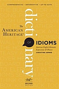 The American Heritage Dictionary of Idioms, Second Edition (Paperback, 2, Revised)
