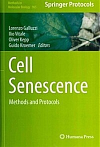 Cell Senescence: Methods and Protocols (Hardcover, 2013)