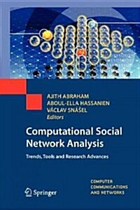 Computational Social Network Analysis : Trends, Tools and Research Advances (Paperback)