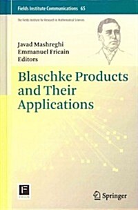 Blaschke Products and Their Applications (Hardcover)
