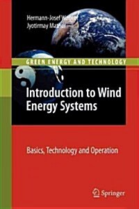 Introduction to Wind Energy Systems: Basics, Technology and Operation (Paperback, 2009)