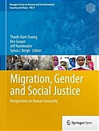 Migration, Gender and Social Justice: Perspectives on Human Insecurity (Hardcover, 2014)