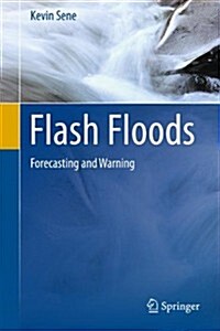 Flash Floods: Forecasting and Warning (Hardcover, 2013)