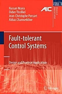 Fault-tolerant Control Systems : Design and Practical Applications (Paperback)