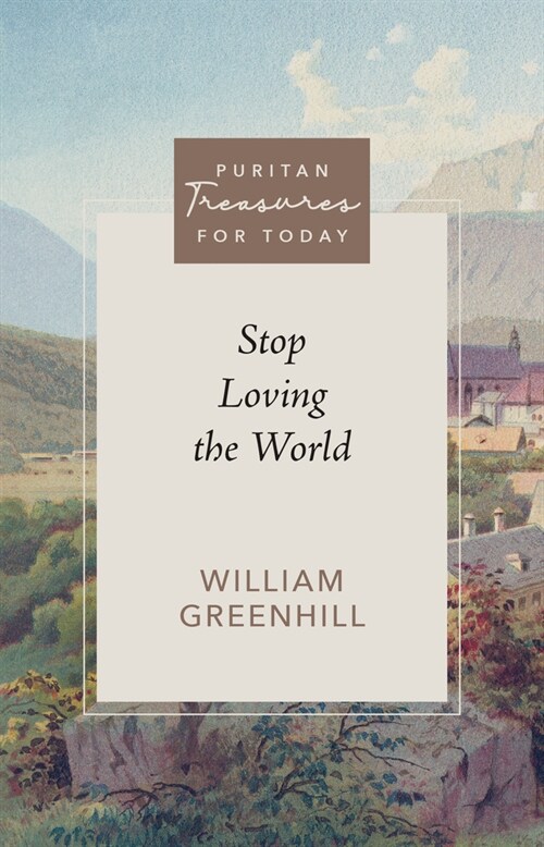 Stop Loving the World (Paperback)