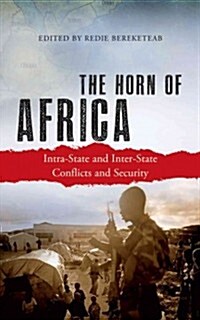 The Horn of Africa : Intra-state and Inter-state Conflicts and Security (Paperback)
