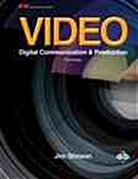 Video: Digital Communication & Production (Hardcover, 3, Third Edition)