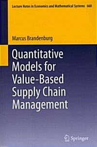 Quantitative Models for Value-Based Supply Chain Management (Paperback, 2013)