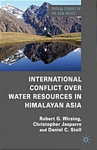 International Conflict over Water Resources in Himalayan Asia (Hardcover)