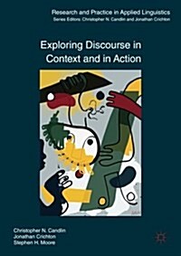 Exploring Discourse in Context and in Action (Paperback, 1st ed. 2017)
