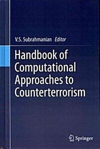 Handbook of Computational Approaches to Counterterrorism (Hardcover, 2013)