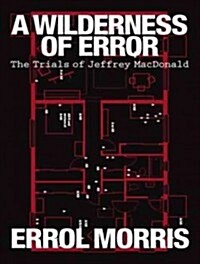 A Wilderness of Error: The Trials of Jeffrey MacDonald (Audio CD)