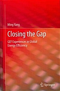 Closing the Gap : GEF Experiences in Global Energy Efficiency (Hardcover)