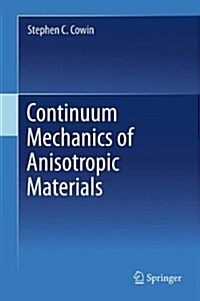 Continuum Mechanics of Anisotropic Materials (Hardcover)