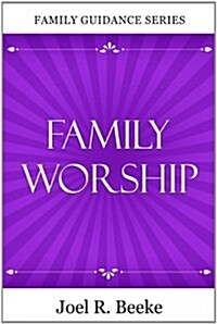 Family Worship (Paperback)