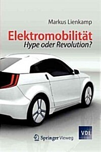 Elektromobilit?: Hype Oder Revolution? (Paperback, 2012)
