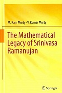 The Mathematical Legacy of Srinivasa Ramanujan (Hardcover)