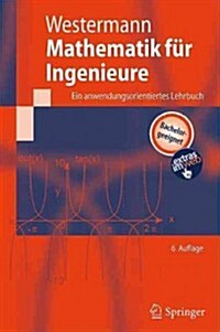 Mathematik Fur Ingenieure: Ein Anwendungsorientiertes Lehrbuch (Paperback, 6, 6. Aufl. 2011)