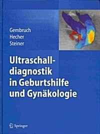 Ultraschalldiagnostik in Geburtshilfe Und Gynakologie (Hardcover, 2013)