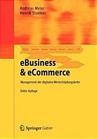 Ebusiness & Ecommerce: Management Der Digitalen Wertsch?fungskette (Paperback, 3, 3. Aufl. 2012)