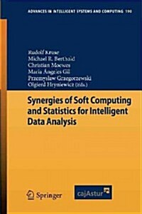 Synergies of Soft Computing and Statistics for Intelligent Data Analysis (Paperback, 2013)