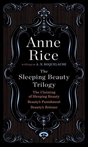 The Sleeping Beauty Trilogy Box Set: The Claiming of Sleeping Beauty; Beautys Punishment; Beautys Release (Boxed Set)
