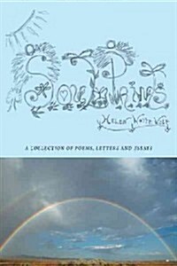 Soul Prints: A Collection of Poems, Letters and Essays (Paperback)