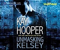 Unmasking Kelsey (MP3 CD)
