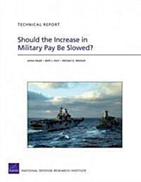 Should the Increase in Military Pay Be Slowed? (Paperback)