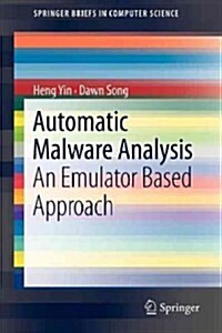 Automatic Malware Analysis: An Emulator Based Approach (Paperback, 2013)