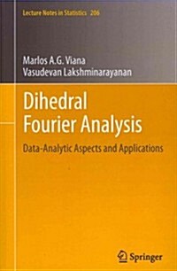 Dihedral Fourier Analysis: Data-Analytic Aspects and Applications (Paperback, 2013)