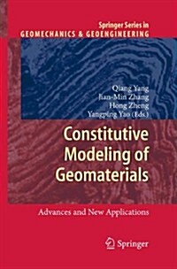 Constitutive Modeling of Geomaterials: Advances and New Applications (Hardcover, 2013)