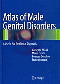 Atlas of Male Genital Disorders: A Useful Aid for Clinical Diagnosis (Hardcover, 2013)