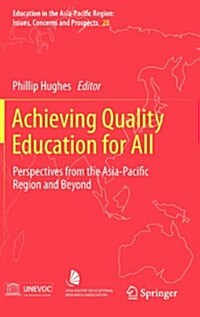 Achieving Quality Education for All: Perspectives from the Asia-Pacific Region and Beyond (Hardcover, 2013)
