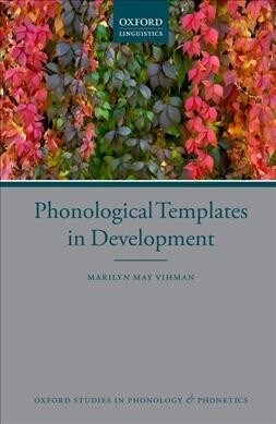 Phonological Templates in Development (Hardcover)