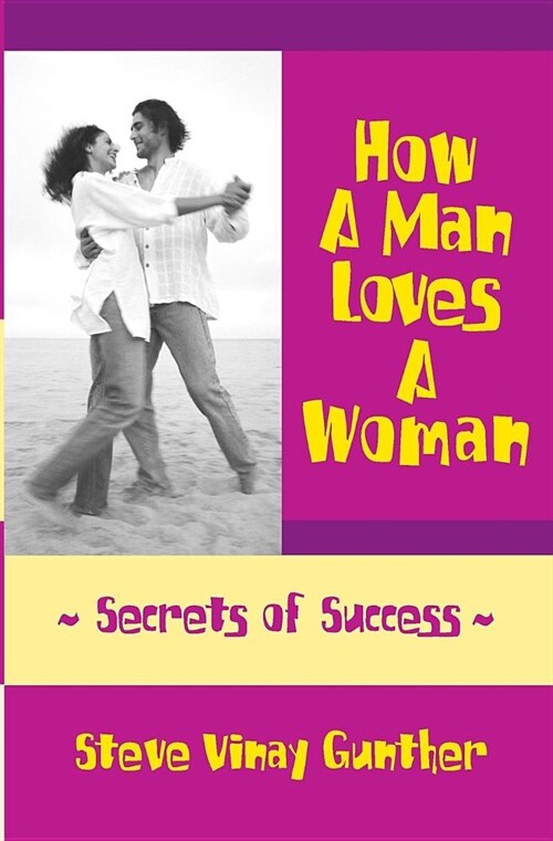 How A Man Loves A Woman: Secrets of Success (Paperback)