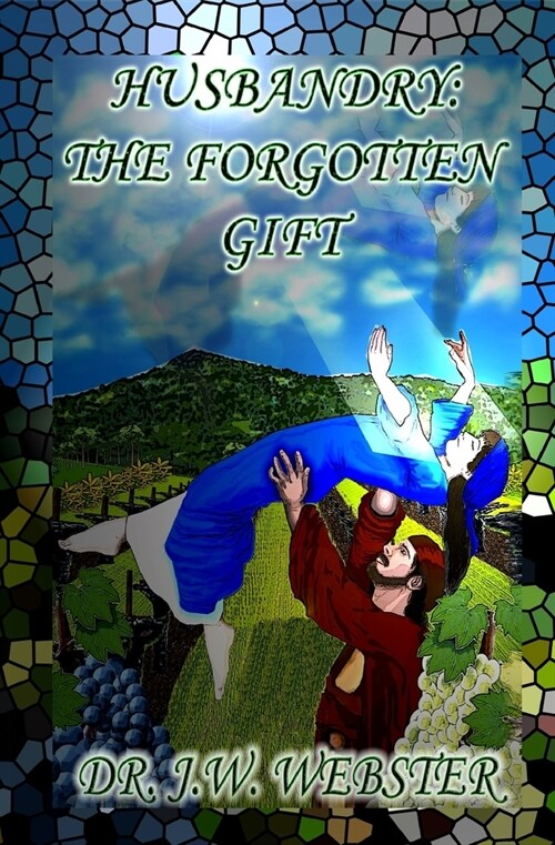 Husbandry: The Forgotten Gift (Paperback)