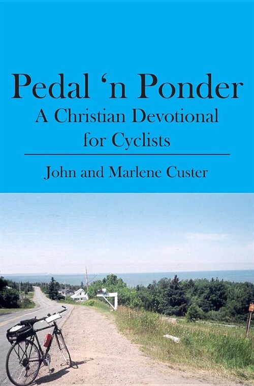 Pedal n Ponder: A Christian Devotional for Cyclists (Paperback)