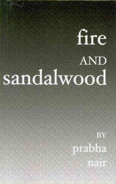 Fire and Sandalwood (Paperback)