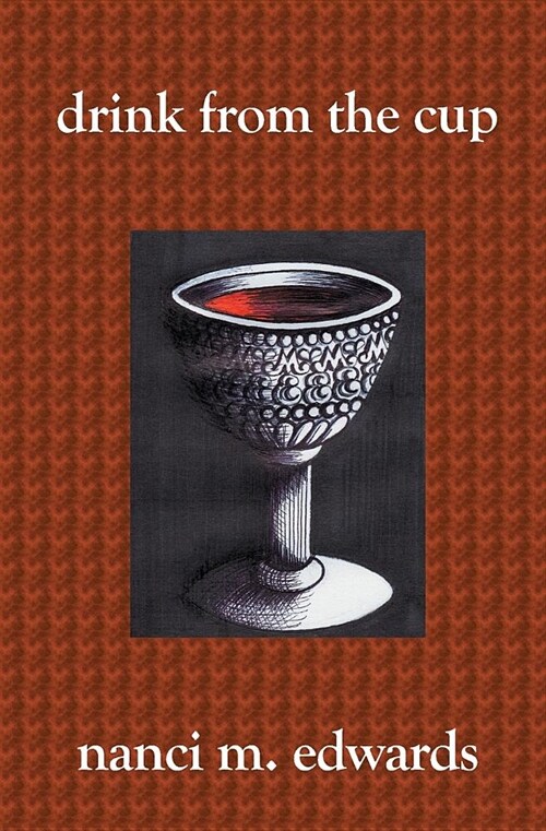 Drink from the Cup (Paperback)