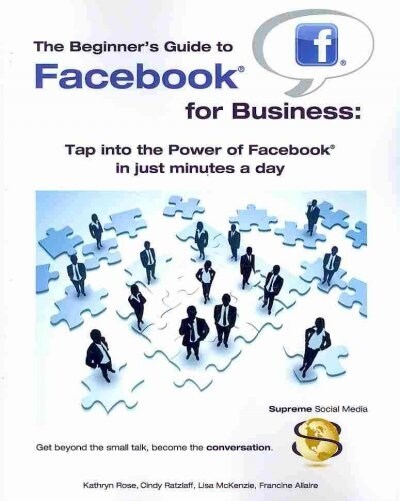 The Beginners Guide to Facebook for Business (Paperback, Updated)