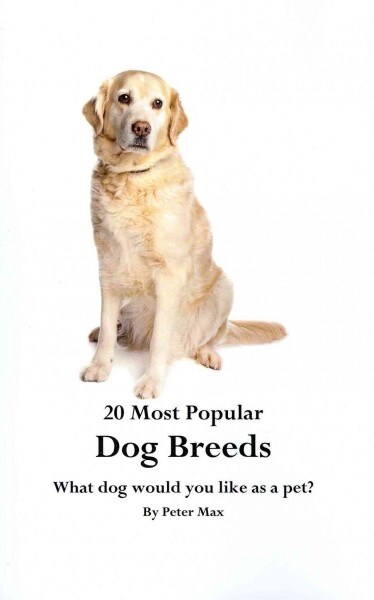 20 Most Popular Dog Breeds (Paperback)