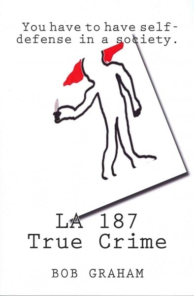LA 187 True Crime (Paperback)