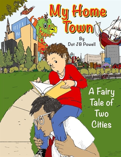 My Home Town: A Fairy Tale of Two Cities (Paperback)