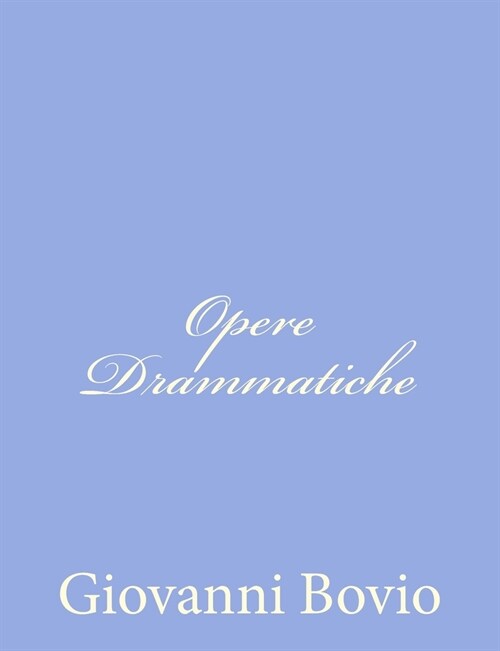 Opere Drammatiche (Paperback)