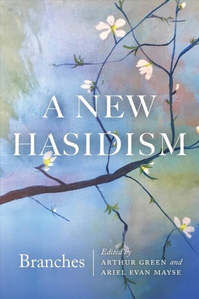 A New Hasidism: Branches (Paperback)