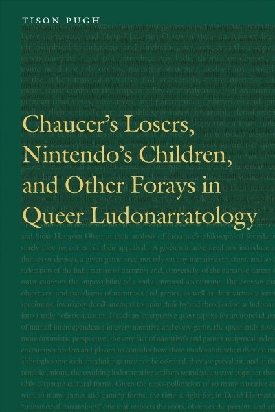 Chaucers Losers, Nintendos Children, and Other Forays in Queer Ludonarratology (Hardcover)
